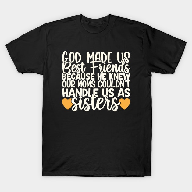 God Made Us Best Friends T-Shirt by kangaroo Studio